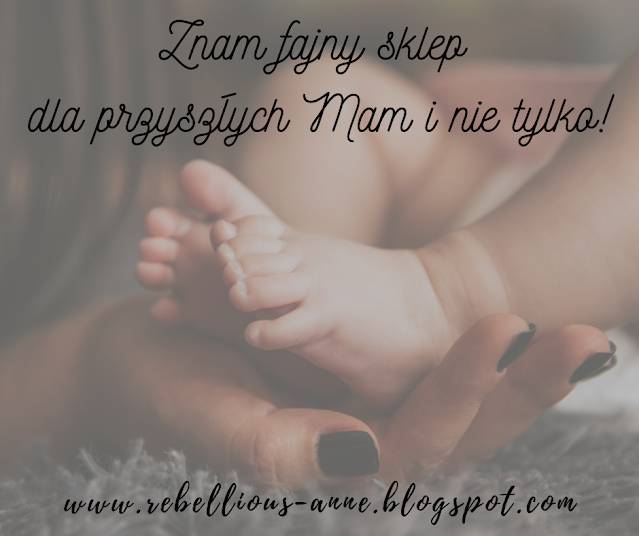 Znam fajny sklep online dla przyszłych Mam i nie tylko!