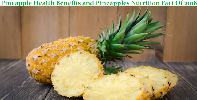  Pineapple Health Benefits and Pineapples Nutrition Fact 