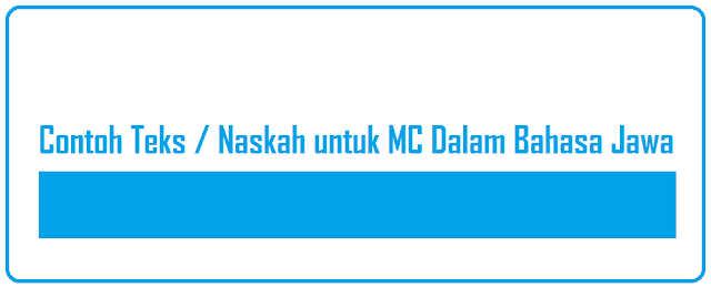 Contoh Teks / Naskah untuk MC atau Pembawa Acara Pengajian dalam Bahasa Jawa