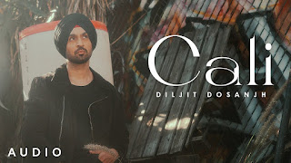 Cali Lyrics in English – Diljit Dosanjh