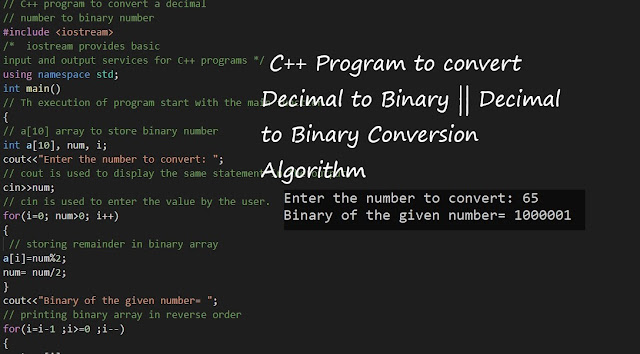 C++ Program to convert Decimal to Binary || Decimal to Binary Conversion Algorithm , dev c++, cpp. code,computer language,computer science,
