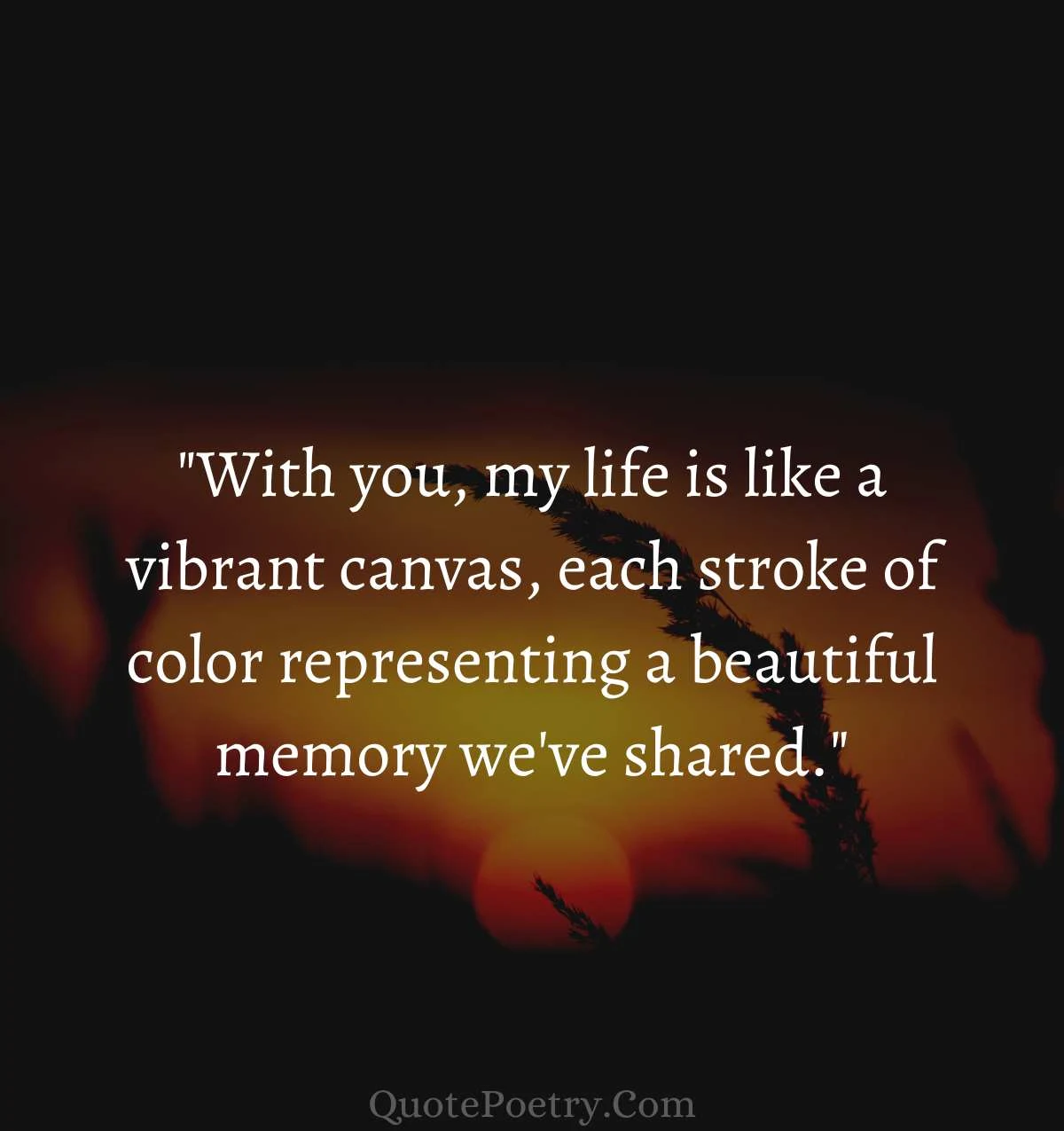 You Bring color To My  Life Quotes