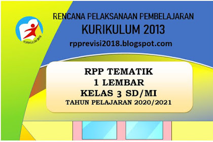 RPP Tematik 1 Lembar Kelas 3  SD/MI Tahun pelajaran 2020/2021