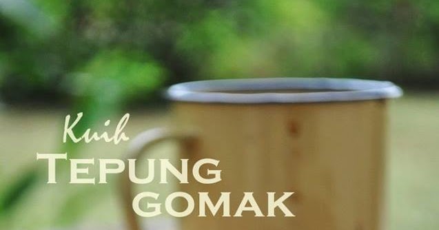 GeeHut: Kuih tepung gomak