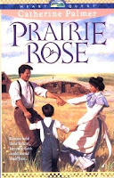 Prairie Rose by Catherine Palmer