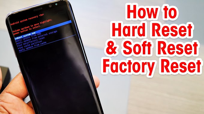Hard Reset  Samsung Galaxy S8, S8+ and NOTE 8 