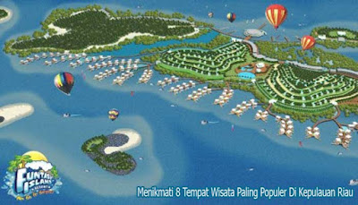 Menikmati 8 Tempat Wisata Paling Populer Di Kepulauan Riau  