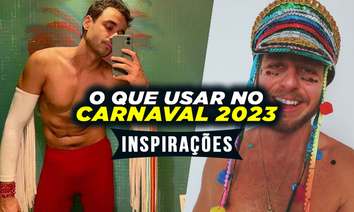 Maquiagens com Glitter, Fantasias e Looks Masculinos para o Carnaval 2023