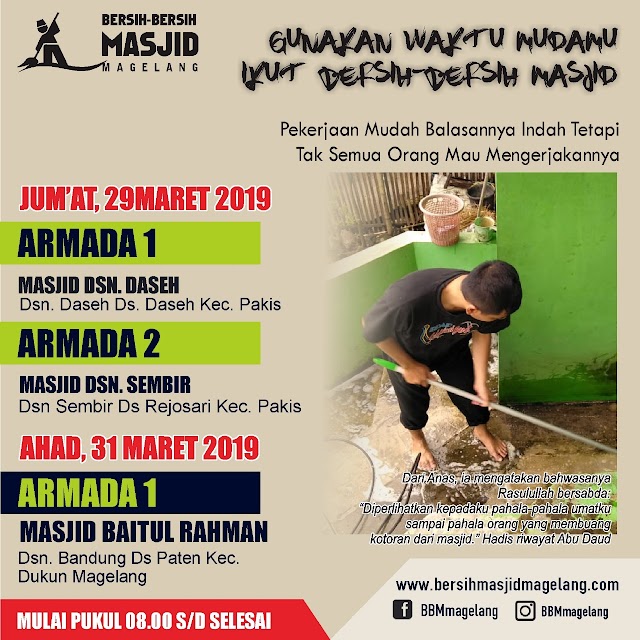 Bergabunglah dalam Kegiatan Bersih-Bersih Masjid Dusun Dasem, Desa Daseh, Masjid Dusun Sembir, Desa Rejosari, Kecamatan Pakis dan Masjid Baitul Rahman Dusun Bandung, Desa Paten, Kecamatan Dukun, Kabupaten Magelang