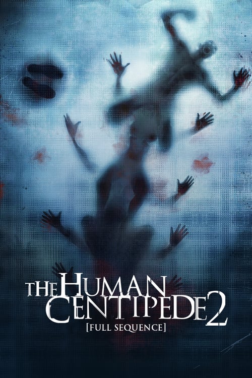 Ver The Human Centipede 2 (Full Sequence) 2011 Pelicula Completa En Español Latino