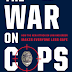 The War on Cops by Heather Mac Donald
