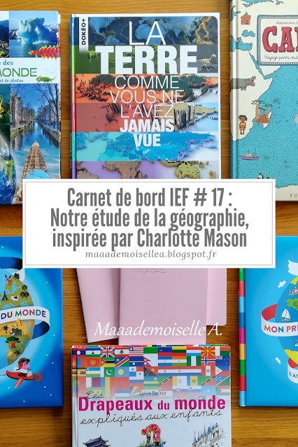 Carnet de bord IEF # 17 : Notre étude de la géographie, inspirée par Charlotte Mason
