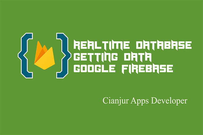 Belajar Cara Mengambil Data di Firebase Realtime Database