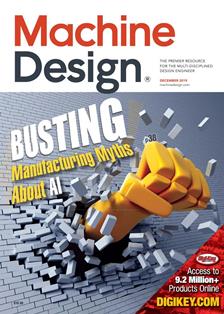 Machine Design...by engineers for engineers - December 2019 | ISSN 0024-9114 | TRUE PDF | Mensile | Professionisti | Meccanica | Computer Graphics | Software | Materiali
Machine Design continues 80 years of engineering leadership by serving the design engineering function in the original equipment market and key processing industries. Our audience is engaged in any part of the design engineering function and has purchasing authority over engineering/design of products and components.