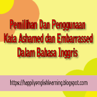 pemilihan dan penggunaan sinonim kata Ashamed dan Embarrassed dalam bahasa inggris