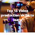 Best 15 SKILLS For VIDEO PRODUCTION 