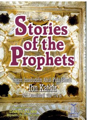 Stories of the Prophets Written by Al-Imam ibn Kathir Pdf Free Download