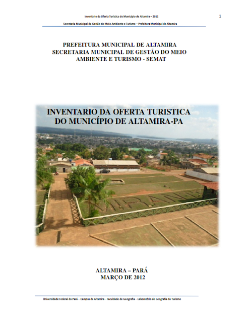 INVENTÁRIO DA OFERTA TURÍSTICA DO MUNICÍPIO DE ALTAMIRA - Pará - Brasil - 2012 - Parte I