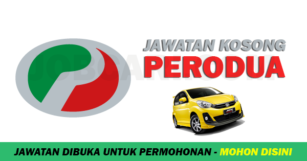 Jawatan Kosong Terbaru Perodua - Jawatan Eksekutif / Gaji 