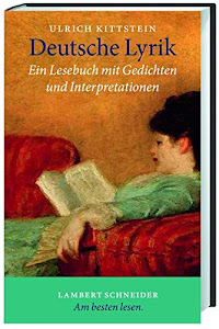 Deutsche Lyrik: Ein Lesebuch mit Gedichten und Interpretationen