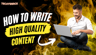 How To Write High-quality Content For Blog 2024