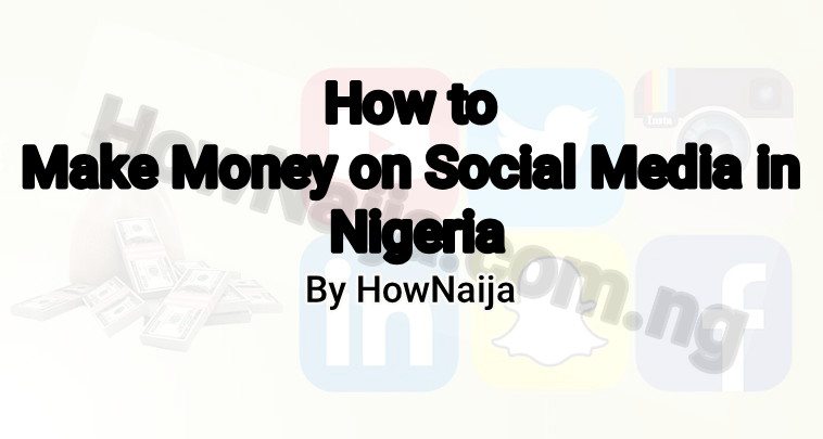 How to Make Money on Social Media in Nigeria