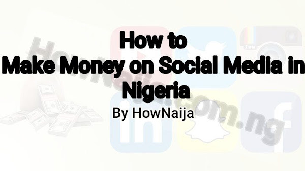 How to Make Money on Social Media in Nigeria (2020)