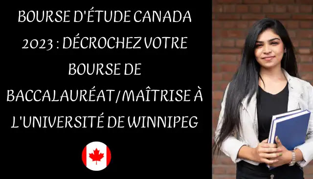 Bourse d'Étude Canada 2023 : Décrochez votre Bourse de Baccalauréat/Maîtrise à l'Université de Winnipeg