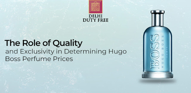 The Role of Quality and Exclusivity in Determining Hugo Boss Perfume Prices