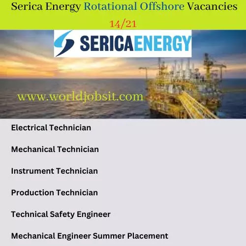 Serica Energy Rotational Offshore Vacancies 14/21
