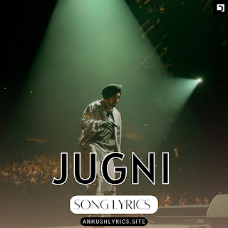 Jugni Lyrics in English | Diljit Dosanjh | New Latest Song | AnkushLyrics