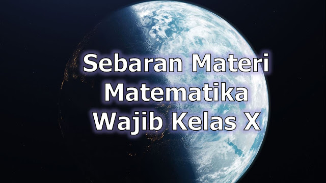 sebaran materi matematika wajib kelas x