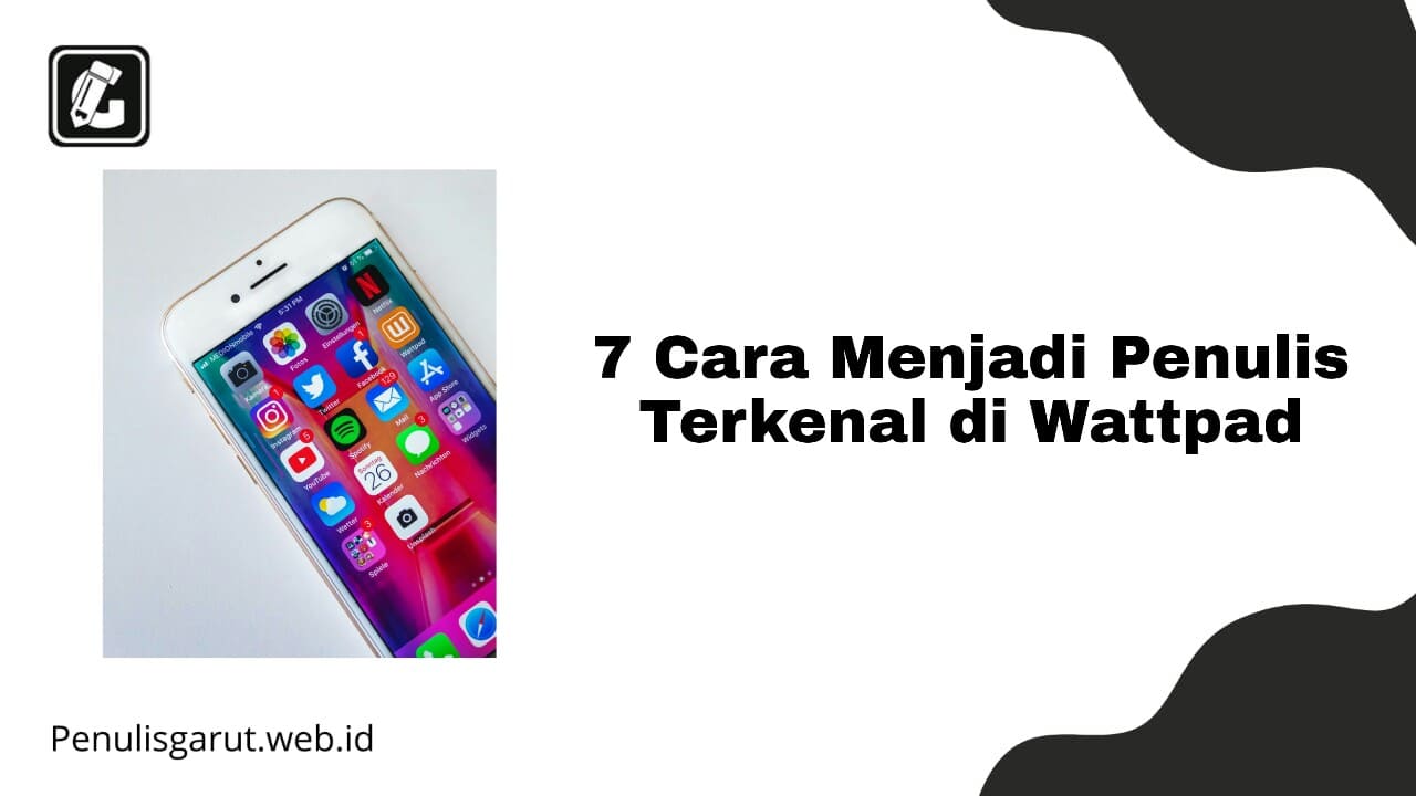 Cara menjadi penulis terkenal di wattpad