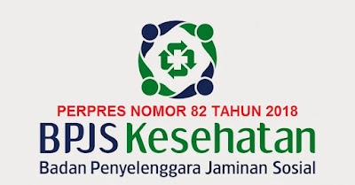  Jaminan Kesehatan adalah jaminan berupa perlindungan kesehatan agar Peserta memperoleh ma PERPRES NOMOR 82 TAHUN 2018 TENTANG JAMINAN KESEHATAN