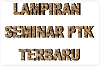  LAMPIRAN  SEMINAR PTK