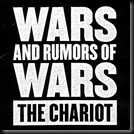 The-Chariot-Wars-and-Rumors-of-Wars