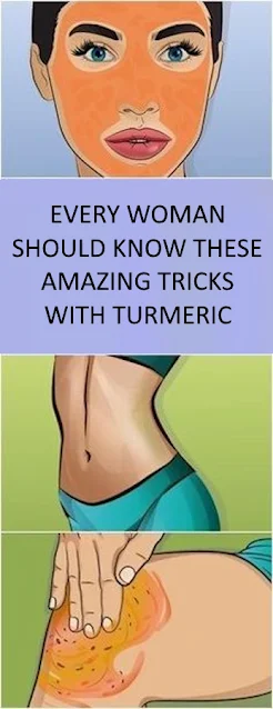 Every Woman Should Know These Amazing Tricks With Turmeric