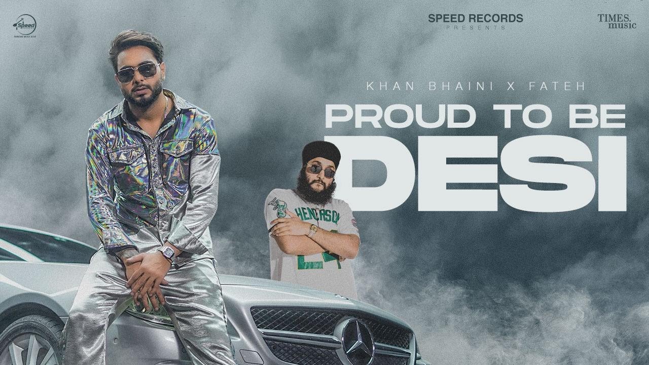 Proud To Be Desi Lyrics - Khan Bhaini | प्राउड टू बी देसी हिंदी लिरिक्स