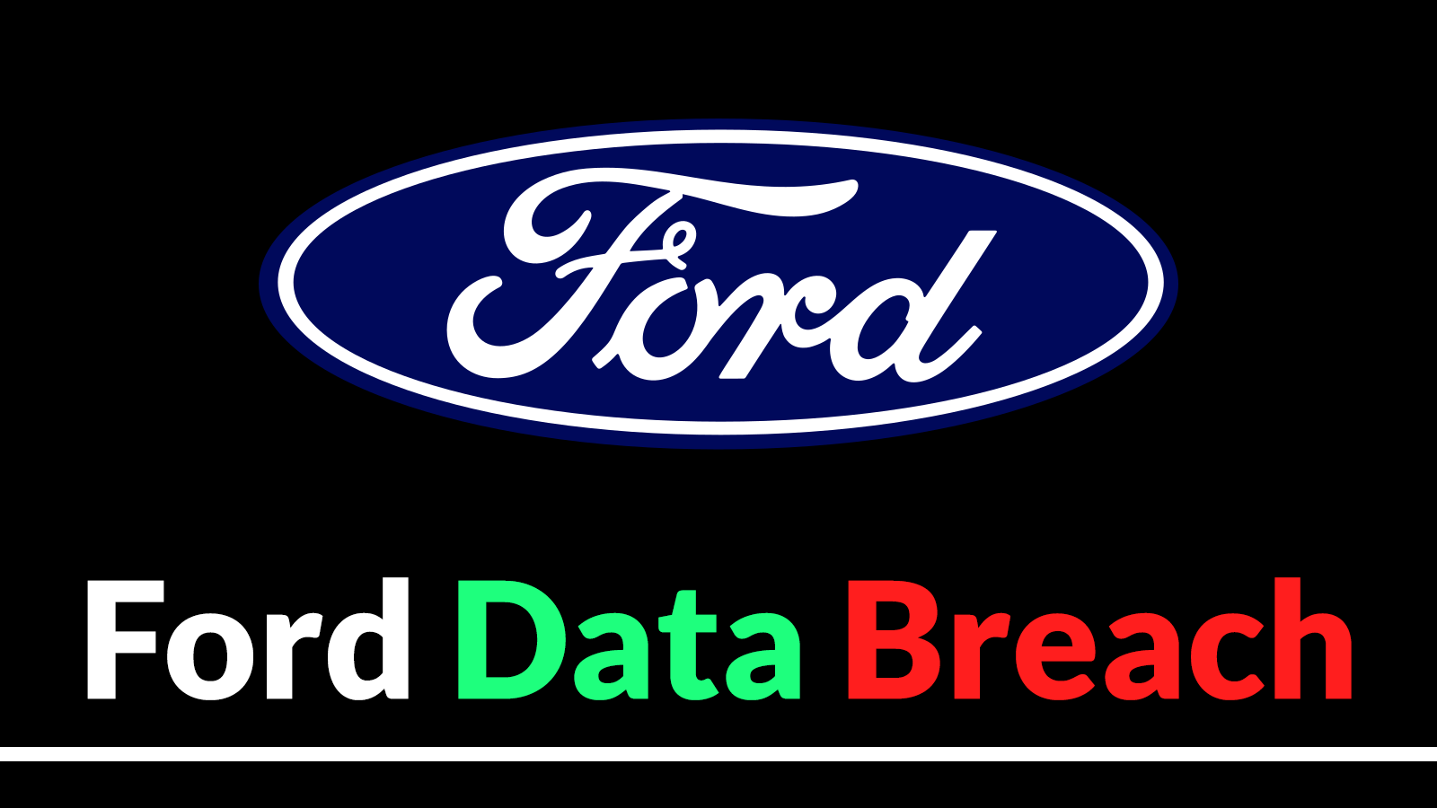 Ford Veri İhlali, Bilgisayar Korsanlarının 44K Müşteri Verilerini Sızdırdığı İddiası
