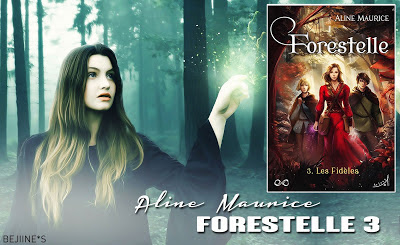 Livre - Forestelle 3 : Les Fidèles • Aline Maurice