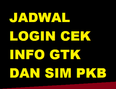 Website informasi gtk dan sim pkb ketika ini dipakai untuk melaksanakan pengecekkan validasi dan v Jadwal Cek Info Gtk & SIM PKB 2018