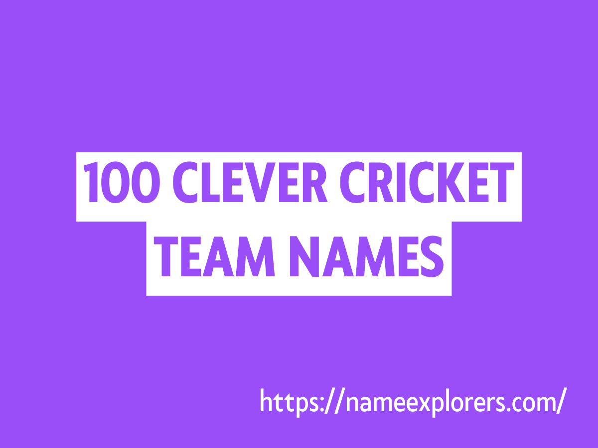 100 Clever Cricket Team Names