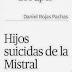 Columna de Daniel Rojas Pachas en La Linterna de Papel: Hijos Suicidas de Gabriela Mistral