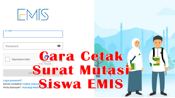 Cara Cetak Surat Mutasi Siswa Emis Tahun 2021/2022 dan Solusi Gagal Cetak