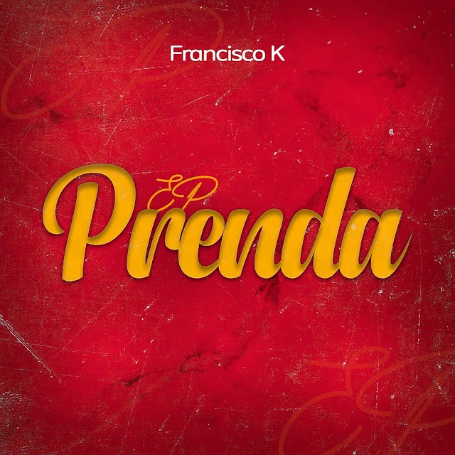 Francisco K - Prenda (EP) Baixar Direito [MP3]