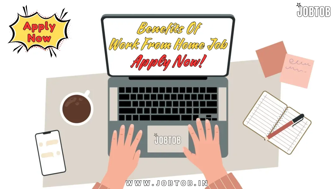 Benefits Of Work From Home Job - JobTob