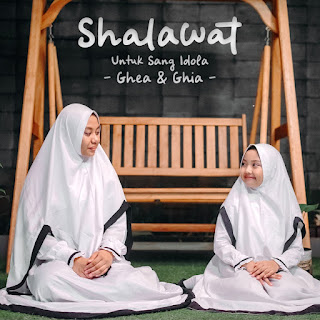 MP3 download Ghea & Ghia - Shalawat Untuk Sang Idola - Single iTunes plus aac m4a mp3