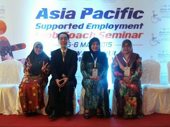 ASIA PACIFIC SUPPORTED EMPLOYMENT AND JOB COACH SEMINAR 2015  5 – 6 MEI 2015  THE ROYALE CHULAN KUALA LUMPUR
