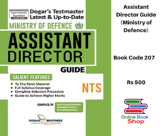 Assistant Director Guide (Ministry of Defence)  Publisher Author    Mushtaq Ahmed Mohindro , Muhammad Ali Haral & Muhammad Mohsin Ali