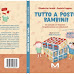 In libreria dal 15 novembre “Tutto a posto, bambini!” una fiaba e un manuale per organizzarsi coi più piccoli